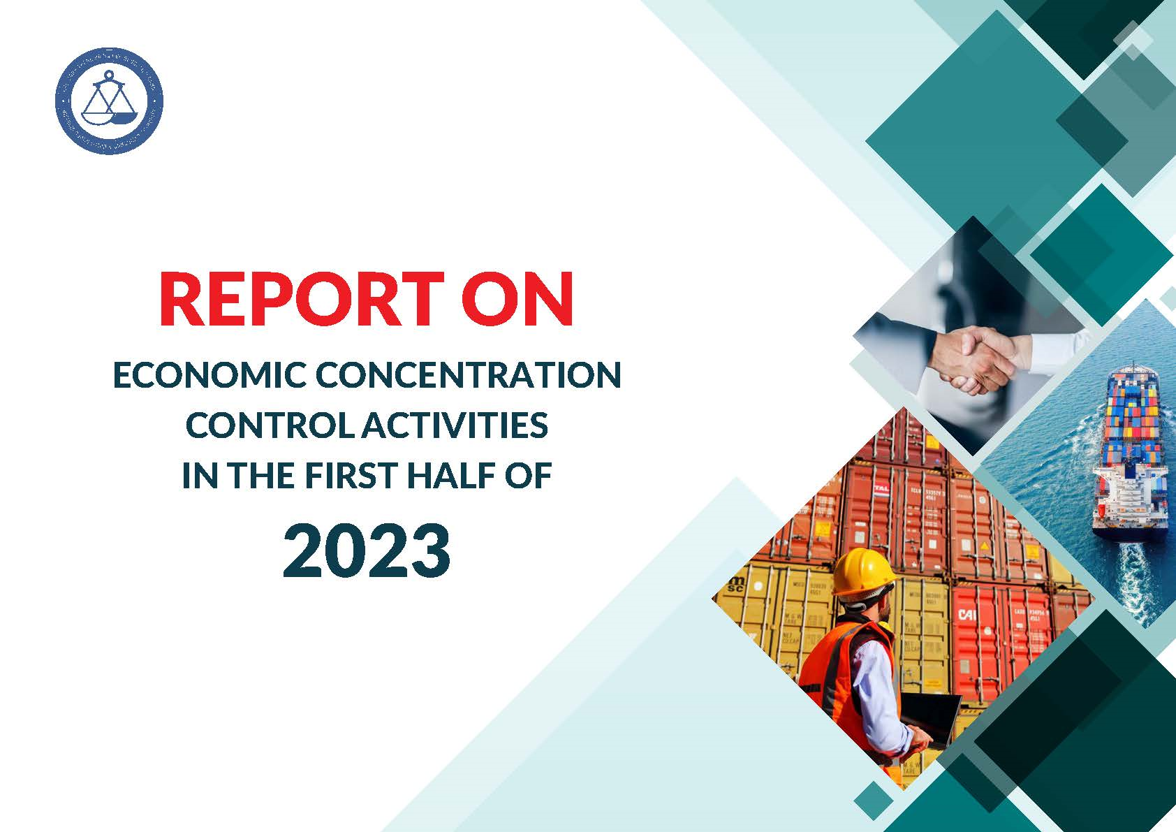 REPORT ON ECONOMIC CONCENTRATION CONTROL ACTIVITIES IN THE FIRST HALF OF 2023